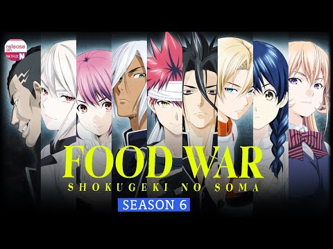 Food Wars!: Shokugeki no Soma Season 6 Will There Be It? - Release on Netflix