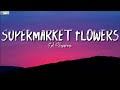 Supermarket Flowers Lyrics - Ed Sheeran Mp3 Song