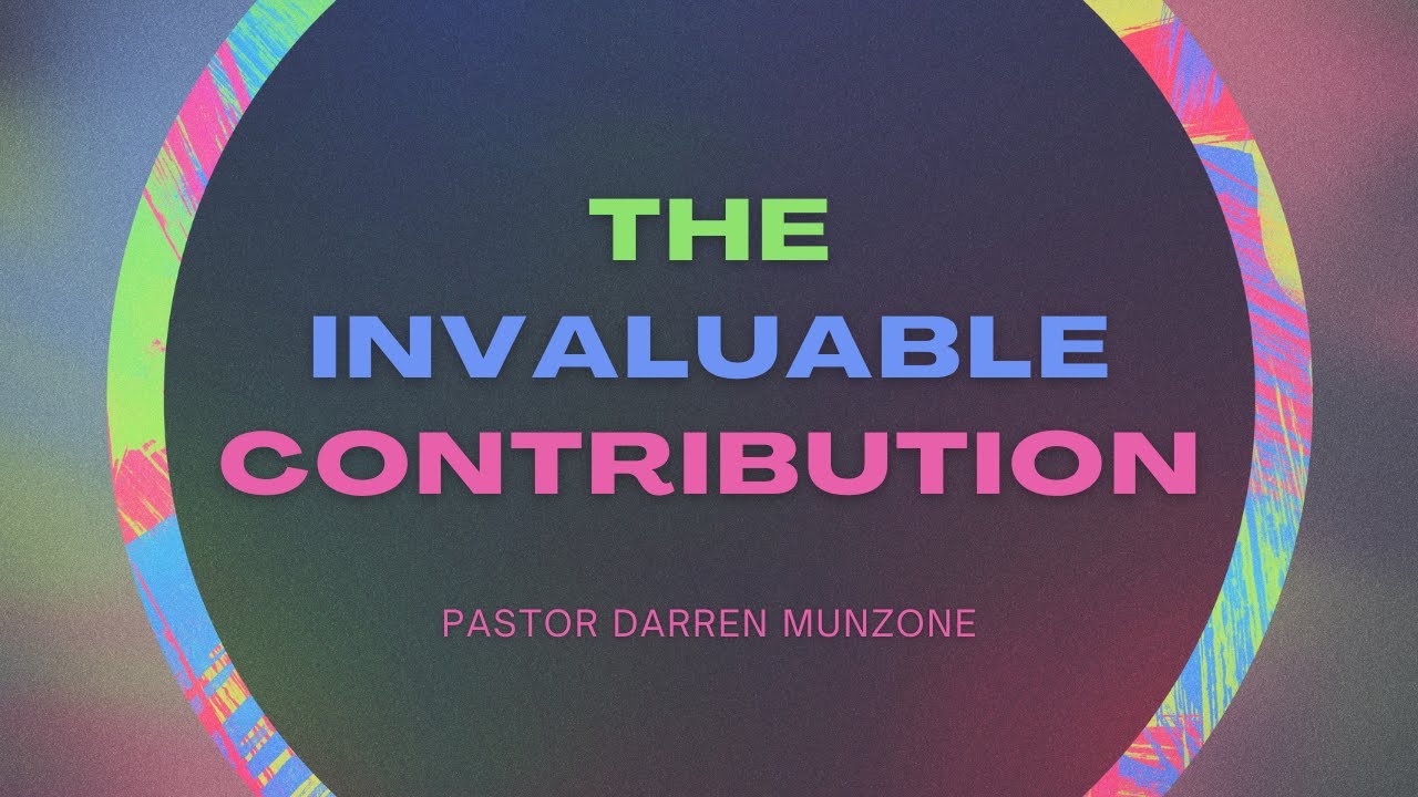 The Invaluable Contribution Pr Darren Munzone Wednesday, 7th