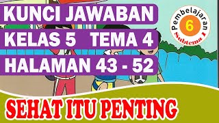KUNCI JAWABAN TEMA 4 KELAS 5 SUBTEMA 1 PEMBELAJARAN 6 HALAMAN 43-52