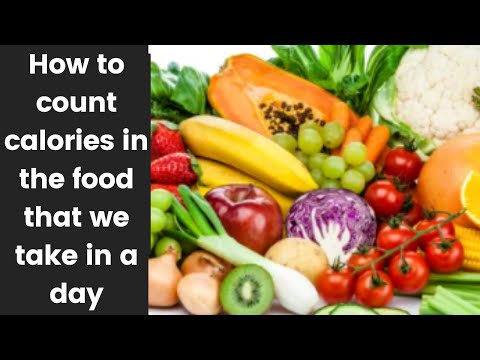 How to count calories the food we take in a day-మనం రోజులో తీసుకునే ఆహారంలో కేలరీలను ఎలా లెక్కించాలి
