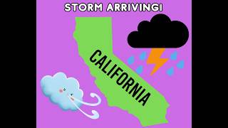 California Weather: Storm Arrives!