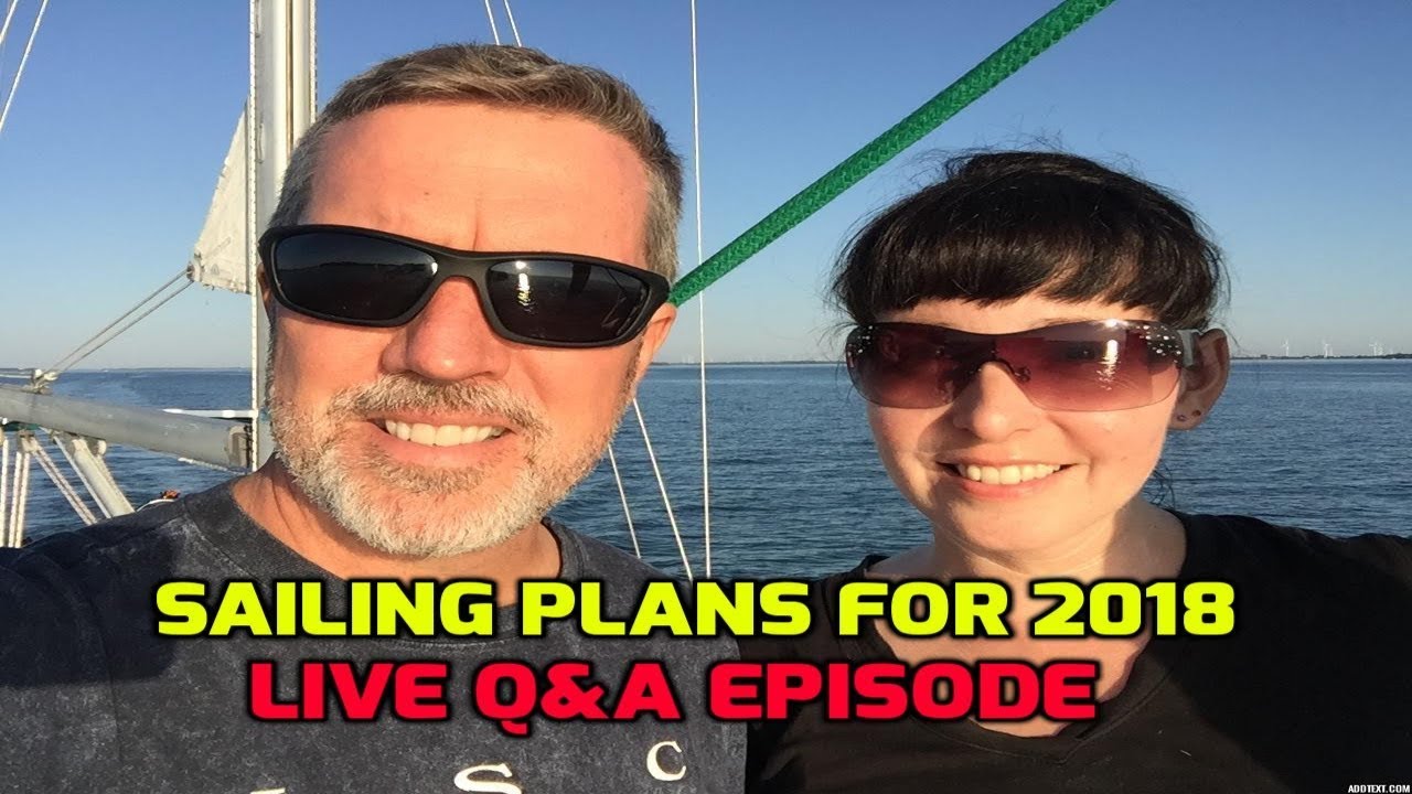 🔴Live Episode: Exciting plans for 2018 sailing season and Q&A. 7pm EST.