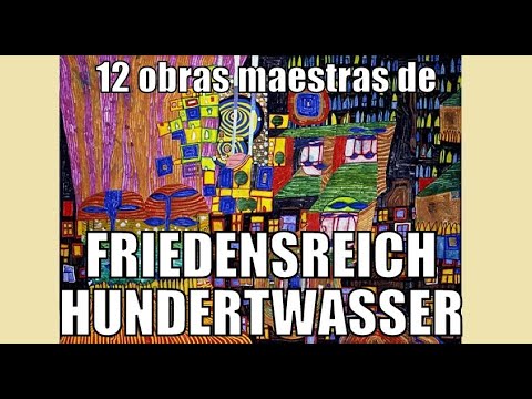 12 obras maestras de Friedensreich Hundertwasser - YouTube