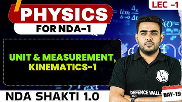 NDA Physics: Unit & Measurement, Kinematics-1 | NDA Shakti 1.0, 2025 | Physics For NDA 1 2025