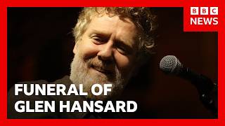 Funeral of Oscar-winning songwriter Glen Hansard