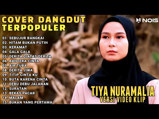 TIYA NURAMALIA FULL ALBUM SEBUJUR BANGKAI,HITAM BUKAN PUTIH DANGDUT COVER  POPULER 2024 class=