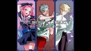 Ruler Of My Heart - Mizi, Till, And Luka Cover ⭐️ (2025)