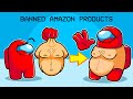 Trying 100 Banned Amazon Products in Among Us