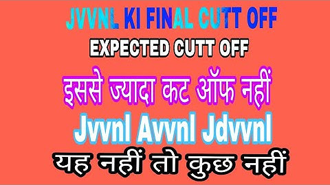 Jvvnl avvnl jdvvnl expected final cutt off 2018