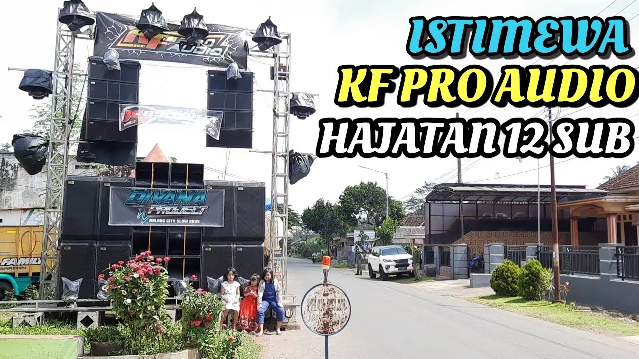 KF PRO AUDIO HAJATAN HOREG DI WATES GONDANGLEGI MEMBAWA 12 SUBWOFER FULL LIGHTING