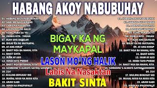 HABANG AKO'Y NABUBUHAY Tagalog Love Song Collection Playlist 2023 💕Non Stop Music Love Songs#vl1