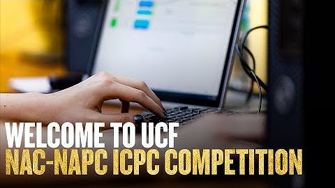 Welcome to UCF: NAC-NAPC ICPC Competition