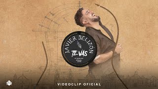 Javier Belizón - Te vas (Videoclip Oficial)