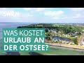 Was kostet: Urlaub an der Ostsee | Was kostet…? SWR