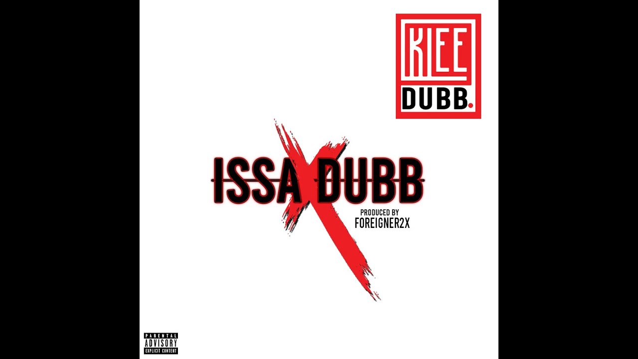 KLEE DUBB - ISSA DUBB (Official Video)