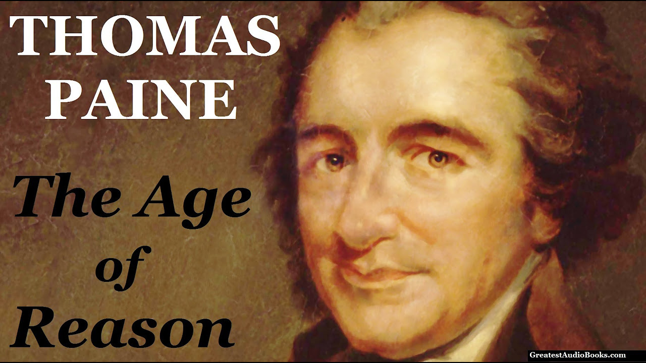 THE AGE OF REASON by Thomas Paine   FULL Audio Book  Greatest AudioBooks