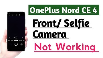 OnePlus Nord CE 4 Front Selfie Camera Not working Problem Fix | Front Selfie Camera Problem