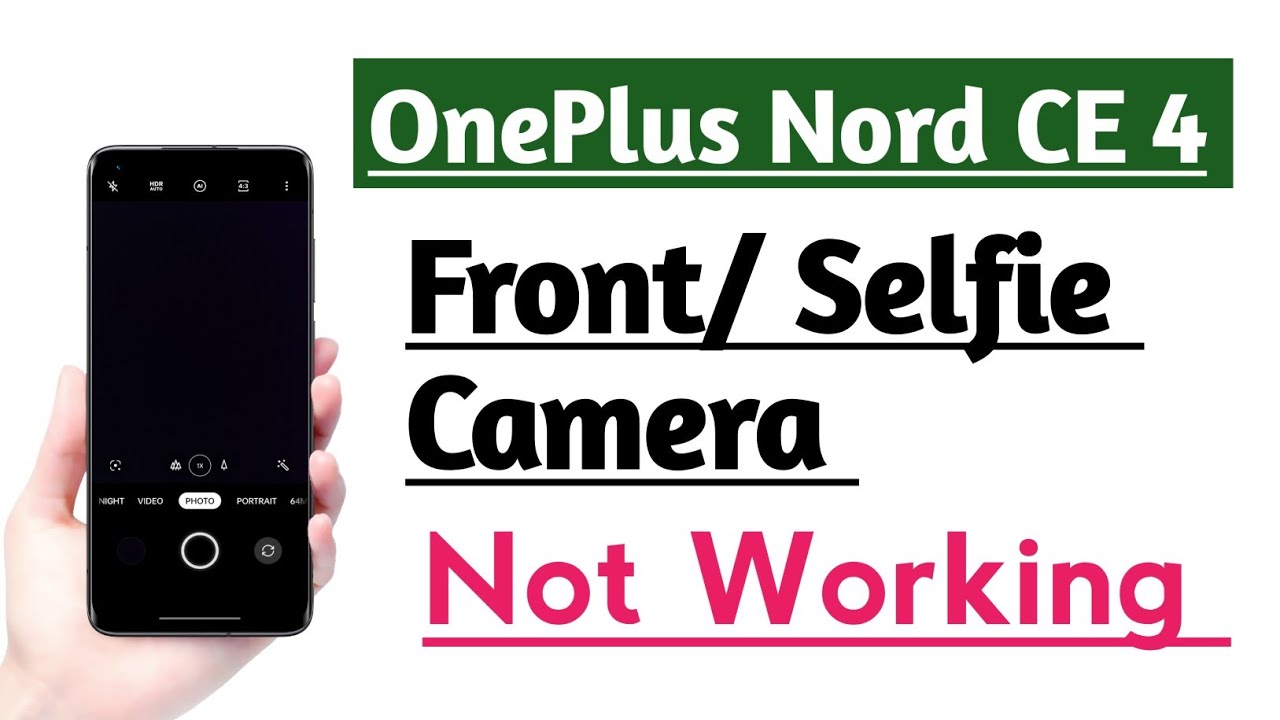 OnePlus Nord CE 4 Front Selfie Camera Not working Problem Fix Front