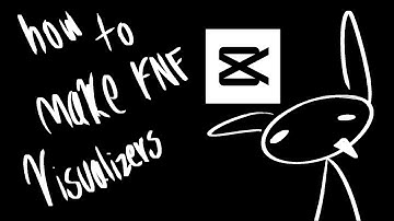 How To Do FNF Visualizers Like Me In "CAPCUT" In Android - Fania