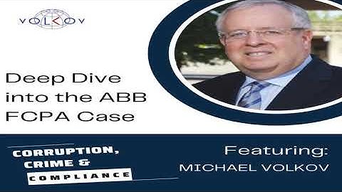 Corruption Crime & Compliance - Deep Dive into the ABB FCPA Case