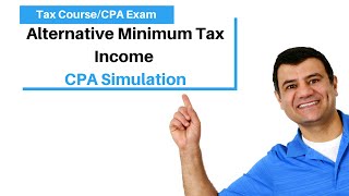 How to Solve CPA Exam Simulation  Alternative Minimum Tax   Income Tax Course CPA Exam REG.