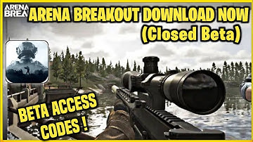 Arena Breakout Closed Beta Sign Up | Arena Breakout Android Download | Arena Breakout CBT /CBT 2