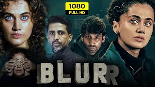 Blurr Full Movie | Taapsee Pannu, Gulshan Devaiah, Kruttika Desai, Abhilash | Zee5 | Facts & Review