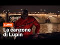 La canzone di Lupin | Netflix Italia