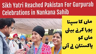 Gurpurab Celebrations in Pakistan Sikhs Yatri Reached Nankana Sahib From Delhi