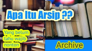 Apa Itu Arsip Berikut penjelasannya..