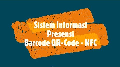 Presensi di Spenasaca Berbasis Barcode, QR Code dan NFC