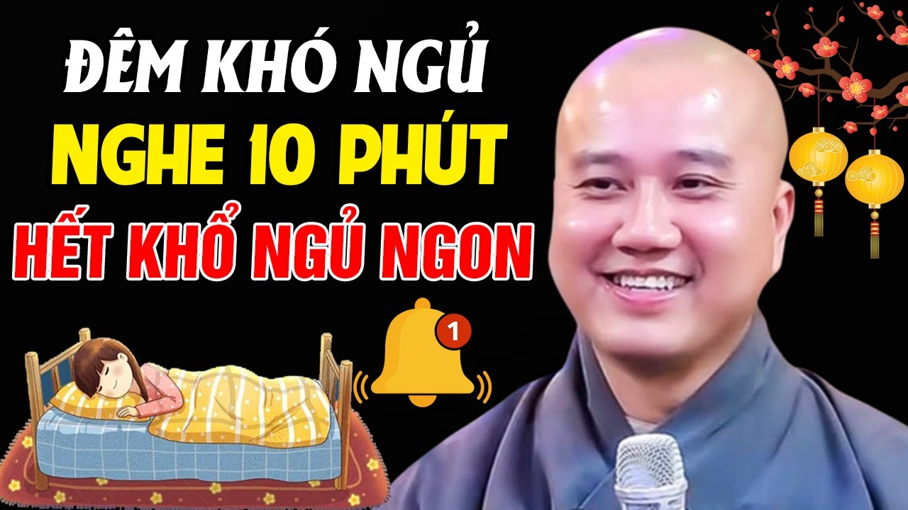 🔴Ai Trằn Trọc Khó Ngủ, Nghe Thầy Giảng Tầm 10 Phút HẾT KHỔ NGỦ NGON | Thầy Thích Pháp Hoà Giảng