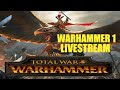 Playing Warhammer 1 Livestream - How far has 2 come since this?