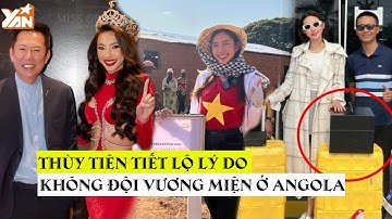 Nguyễn Thúc Thùy Tiên tiết lộ lý do không đội vương miện ở Angola: Fan chấm 10 điểm vì sự tinh tế