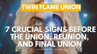 Twinf Flame Union 7 Crucial Signs Before The Union Reunion And Final Union