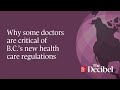 Why some doctors are critical of B.C.'s new health care regulations