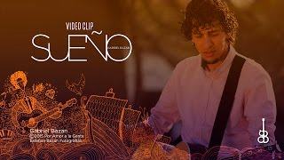 Sueño - Gabriel Bazan (Videoclip Oficial)