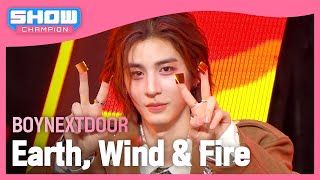 보이넥스트도어(BOYNEXTDOOR) - Earth, Wind & Fire l Show Champion l EP.516 l 240501