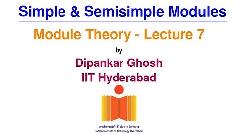 Module theory - Lecture 7 - Simple and Semisimple Modules