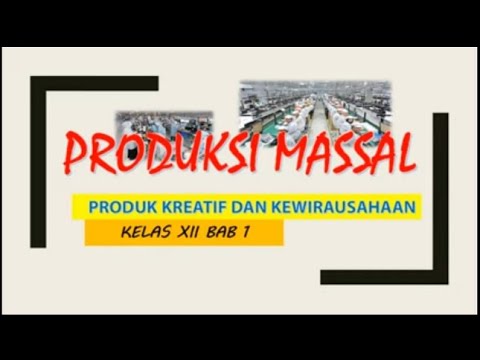 Video: Apa yang dimaksud dengan produksi massal dalam sejarah?