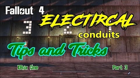 Fallout 4 Electrical Tips and Tricks part 3 (working with conduits)