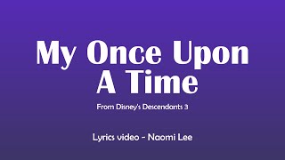 My Once Upon A Time - Dove Cameron [From Disneys Descendants 3]