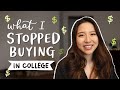 What I Stopped Buying As a College Student | money saving & finance tips