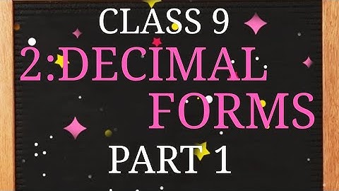 Class 9|Maths Chapter 2-DECIMAL FORMS|Part 1