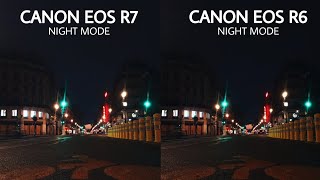 Canon EOS R7 VS Canon EOS R6 | NIGHT MODE | Camera Test