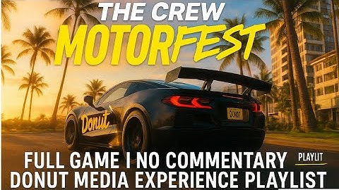 THE CREW MOTORFEST | Donut Media Gameplay Walkthrough FULL GAME | No Commentary | PS5