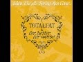 Totalfat - Love it more
