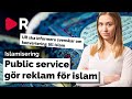 Public service gör reklam för islam