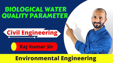3.7 Biological Water Quality Parameter || Environmental Engineering || GATE & ESE || Raj Kumar Sir